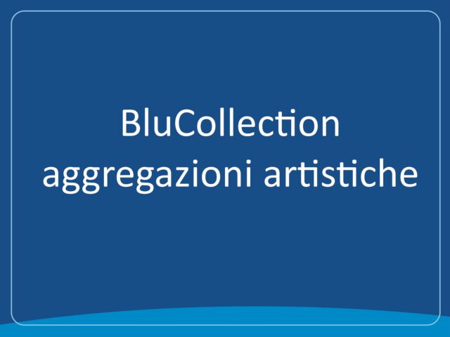BluCollectionAggregazioni - bp1.jpgOK.jpgokok